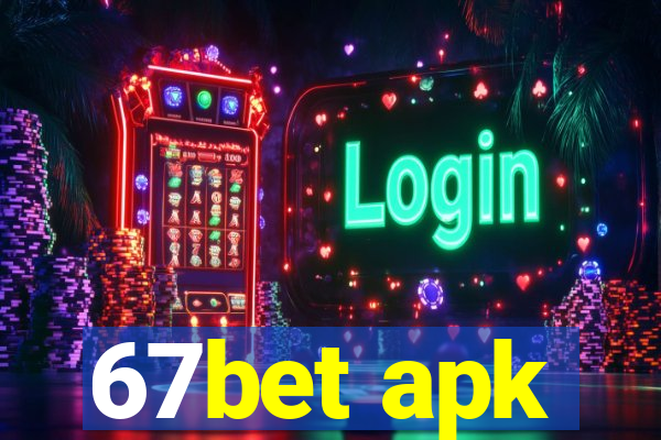 67bet apk